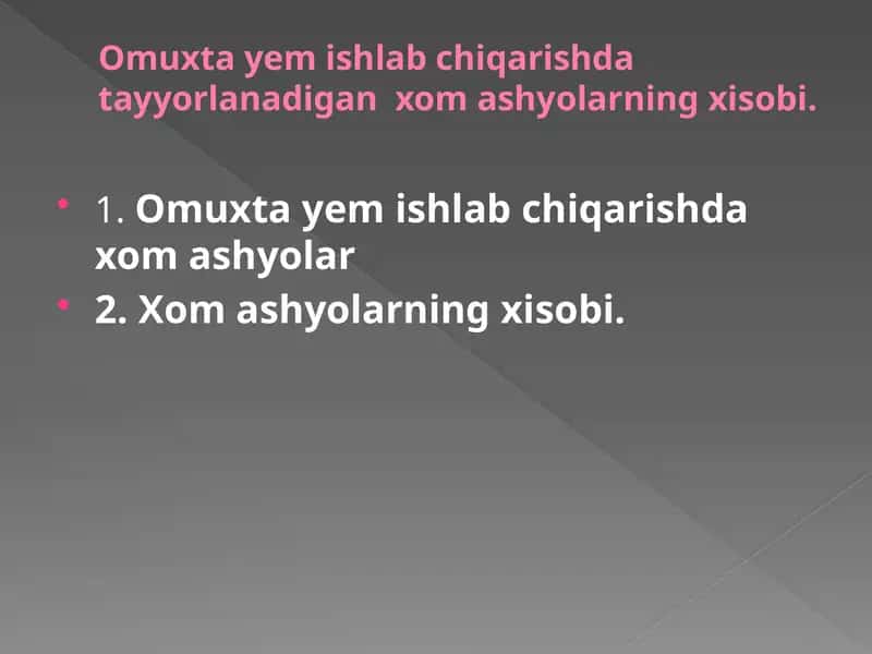 Omuxta yem ishlab chiqarishda tayyorlanadigan  xom ashyolarning xisobi 1