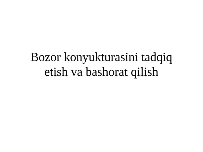 Bozorkonyukturasini tadqiq etish va bashorat qilish 1