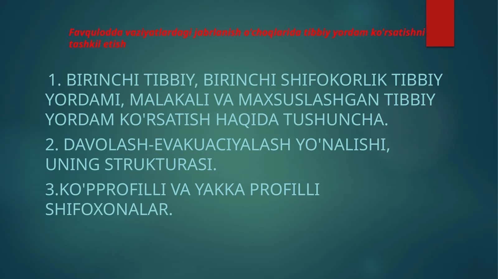Favqulodda vaziyatlardagi jabrlanish o'choqlarida tibbiy yordam ko'rsatishni tashkil etish 1