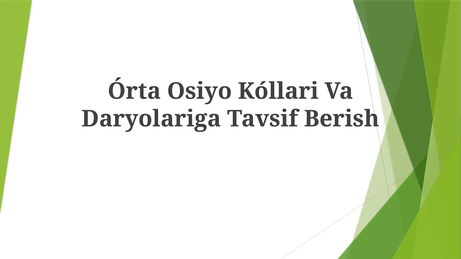 O'rta Osiyo Kóllari Va Daryolariga Tavsif Berish 1