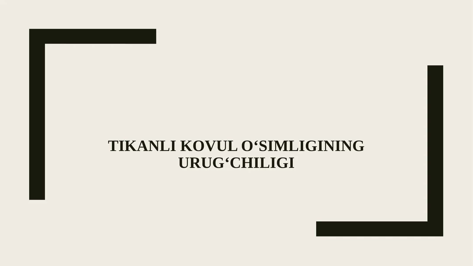 Tikanlikovulo‘simliginingurug‘chiligi 1