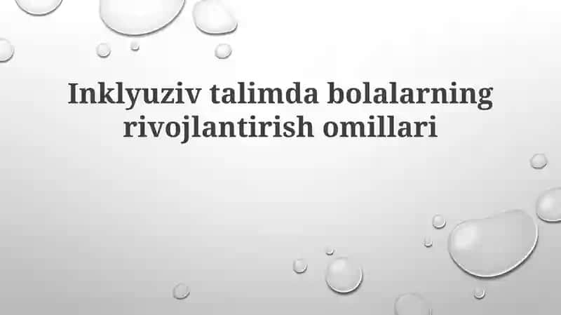 Inklyuziv ta'limdagi bolalarning rivojlantirish omillari