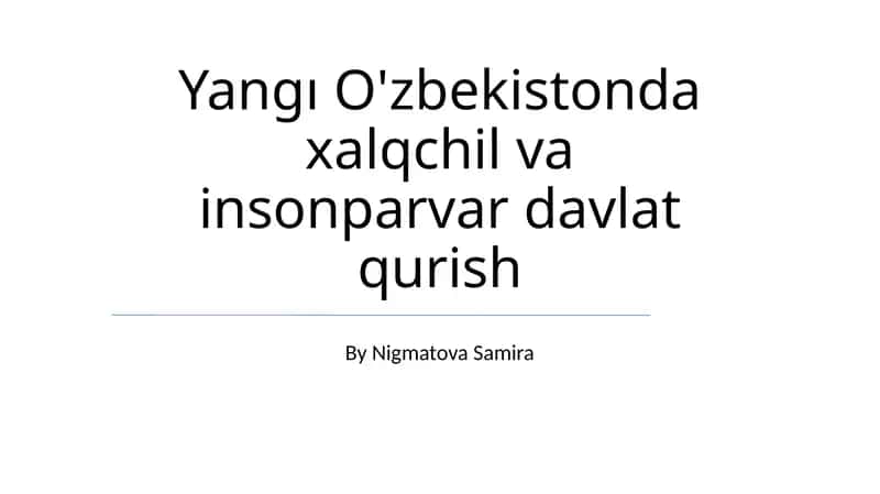 Yangı O'zbekistonda xalqchil va insonparvar davlat qurish 1
