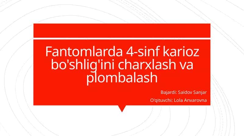 Fantomlarda 4-sinf karioz bo'shlig'ini charxlash va plombalash 1