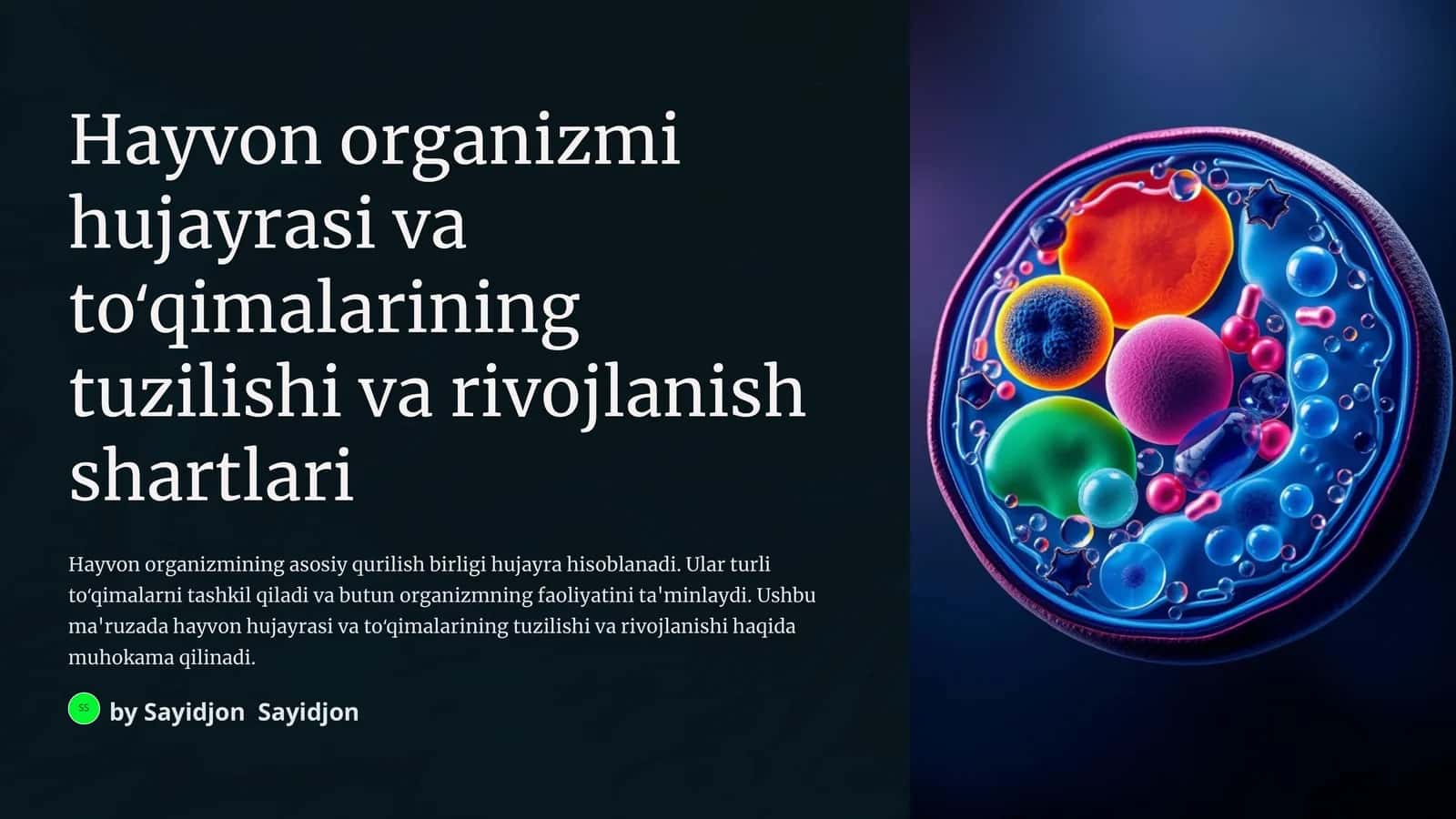 Hayvon organizmi hujayrasi va to'qimalarining tuzilishi va rivojlanish shartlari 1