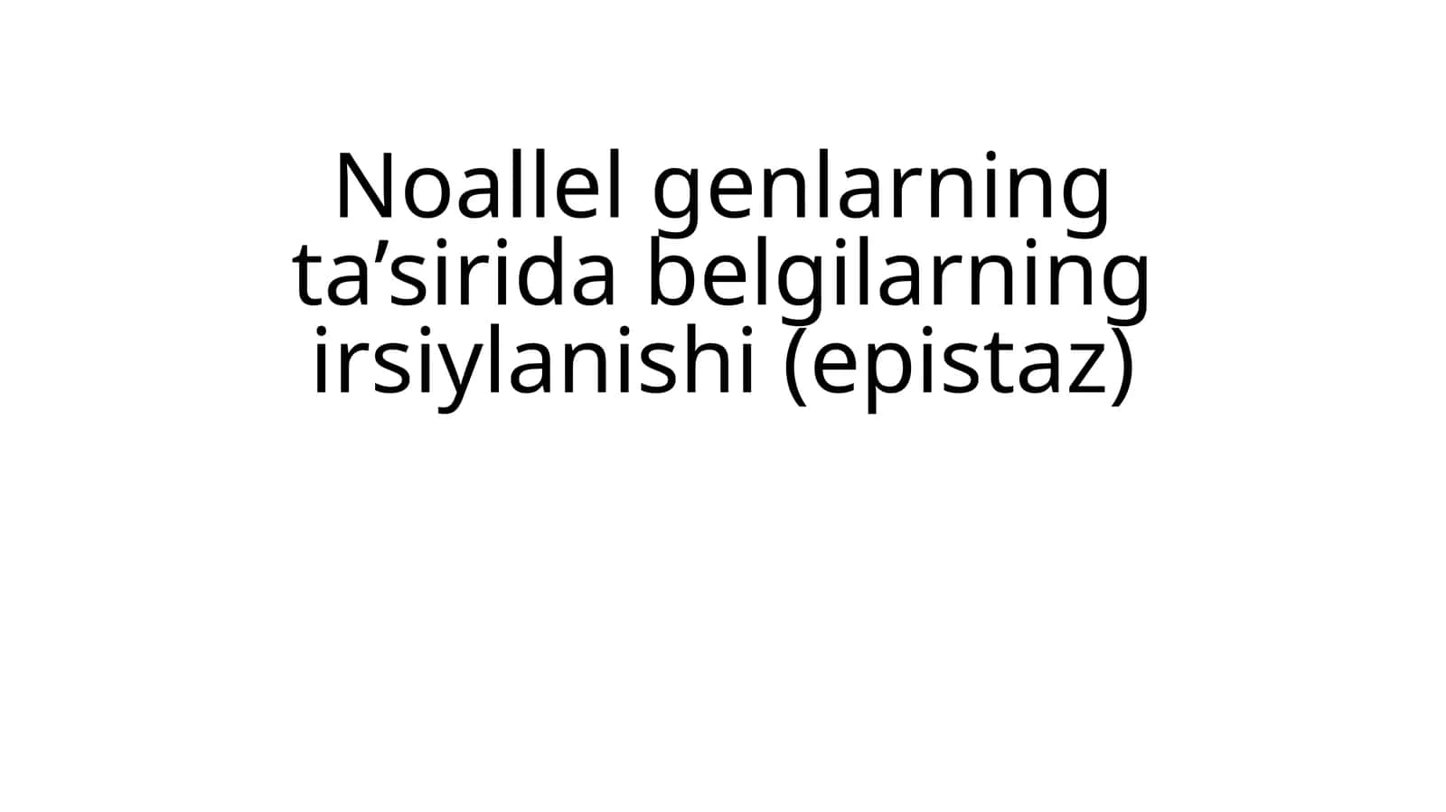 belgilarning irsiylanishi (epistaz) 1