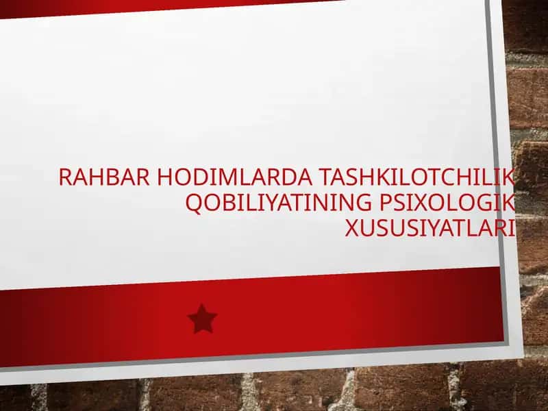 RAHBAR HODIMLARDA TASHKILOTCHILIK QOBILIYATINING PSIXOLOGIK XUSUSIYATLARI 1