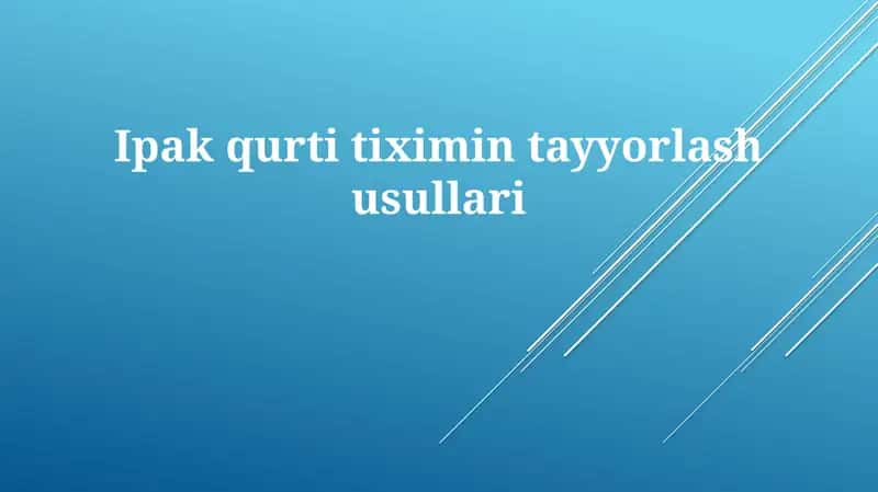 Ipak qurti tiximi naytash usullari 1