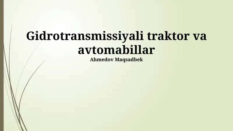 Gidrotransmissiyali traktor va avtomabillar 1