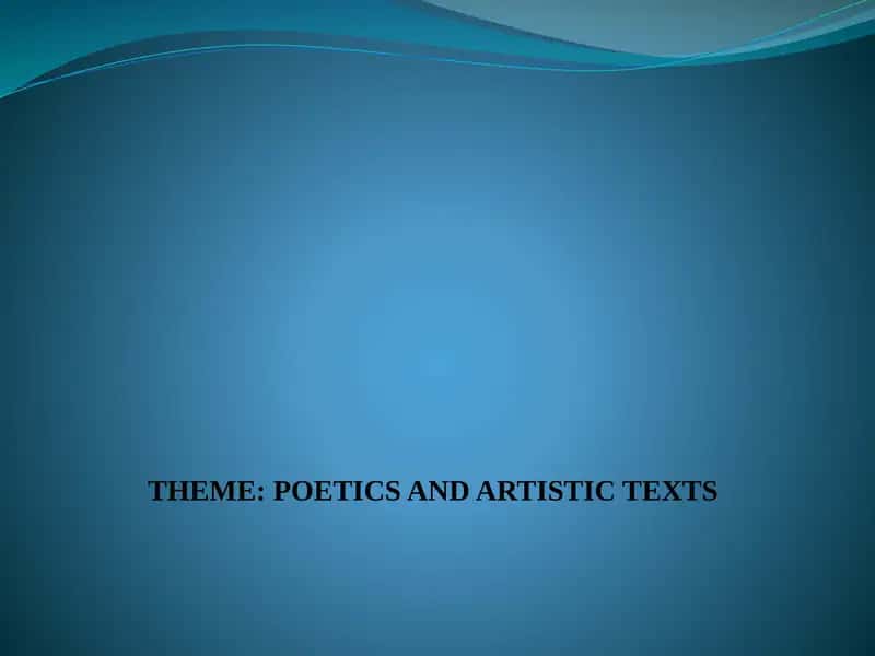 POETICS AND ARTISTIC TEXTS 1