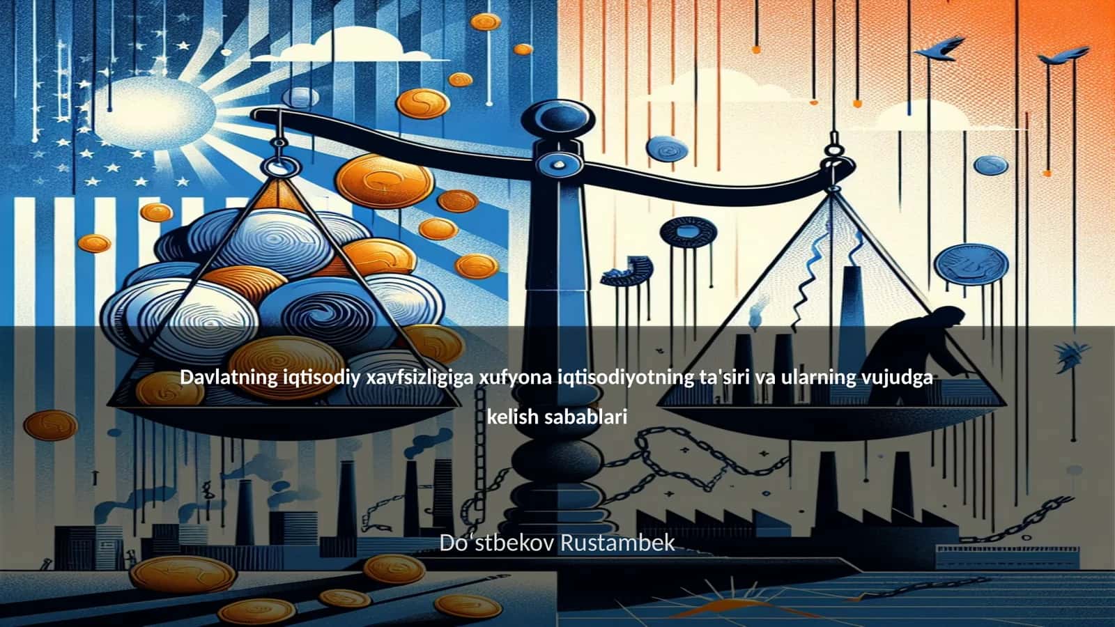 Davlatning iqtisodiy xavfsizligiga xufyona iqtisodiyotning ta'siri va ularning vujudga kelish sabablari 1