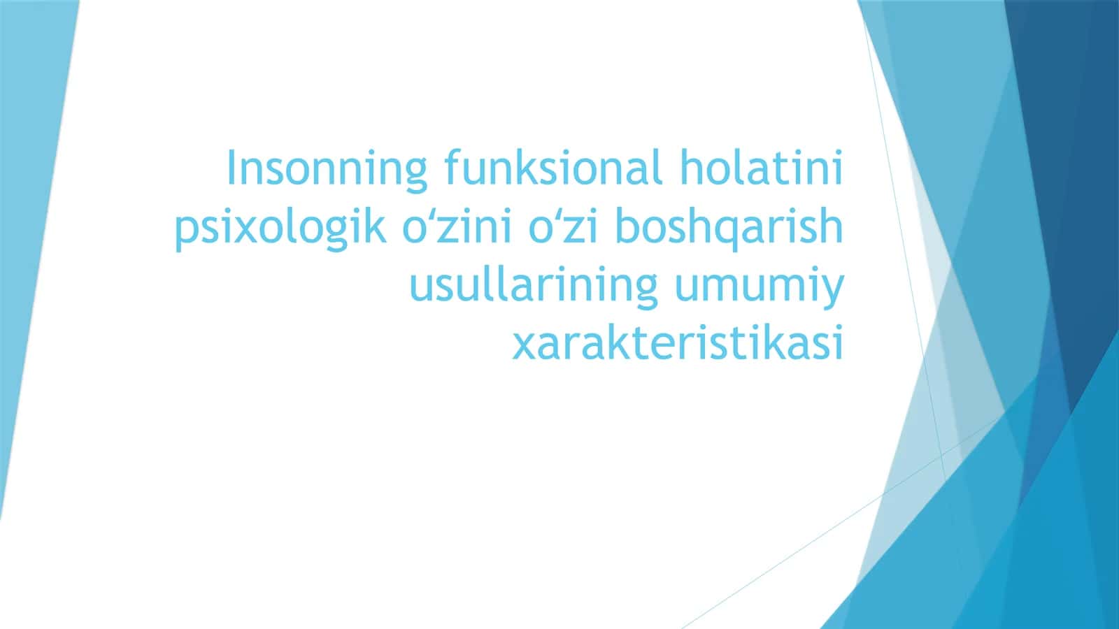 Insonning funksional holatini psixologik oʻzini oʻzi boshqarish usullarining umumiy xarakteristikasi 1