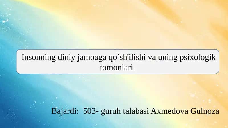 Insonning diniy jamoaga qo’sh'ilishi va uning psixologik tomonlari 1