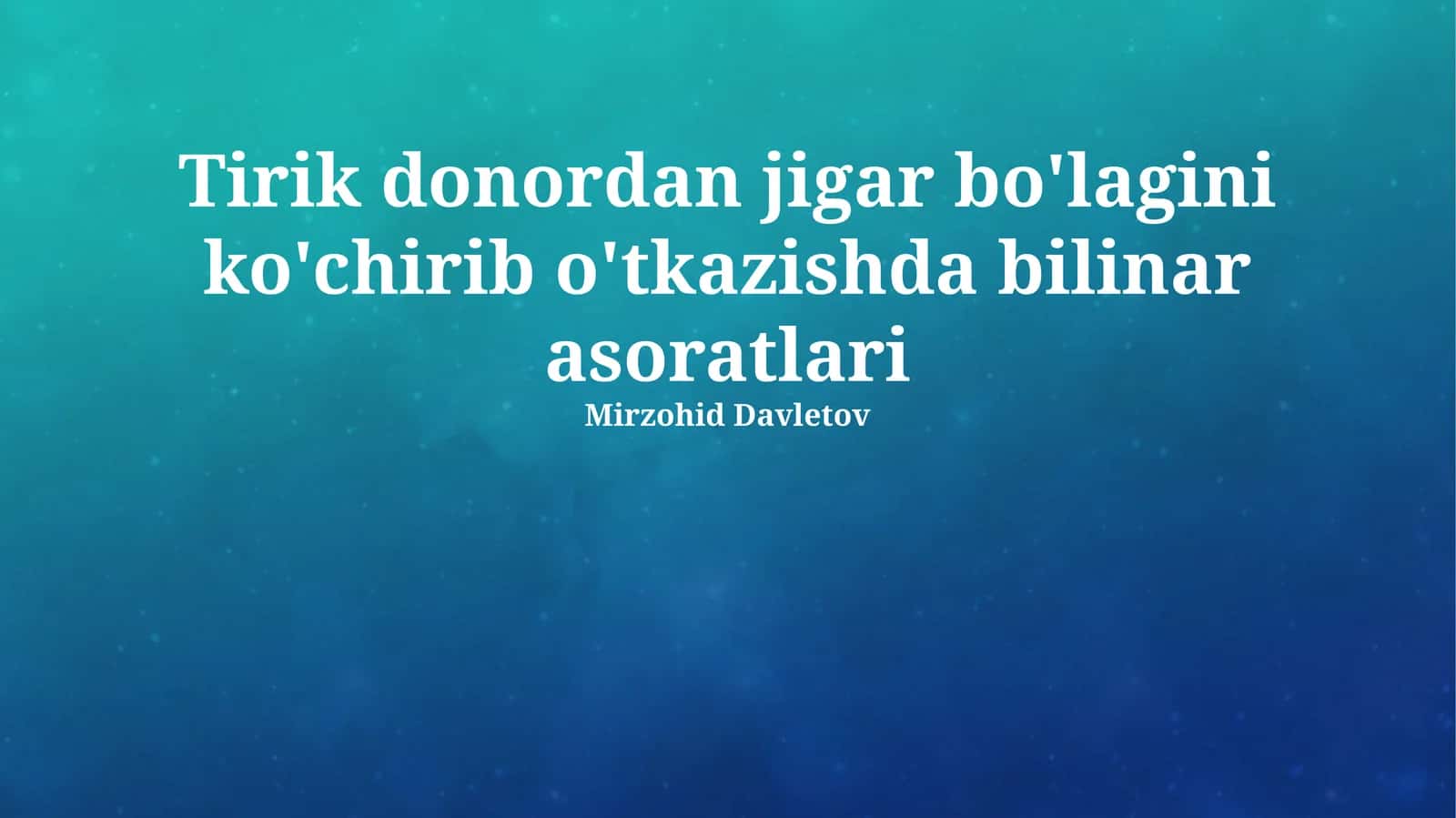 Tirik donordan jigar bo'lagini ko'chirib o'tkazishda bilinar asoratlari 1
