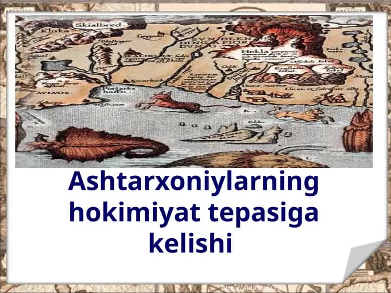 Ashtarxoniylarning hokimiyat tepasiga kelishi 1