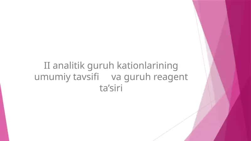 II analitik guruh kationlarining umumiy tavsifi va guruh reagent ta'siri 1