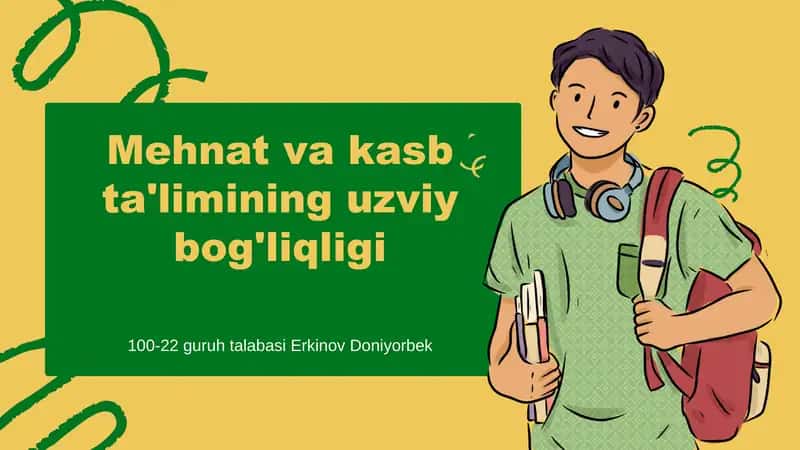 Mehnat va kasb ta'limining uzviy bog'liqligi 1