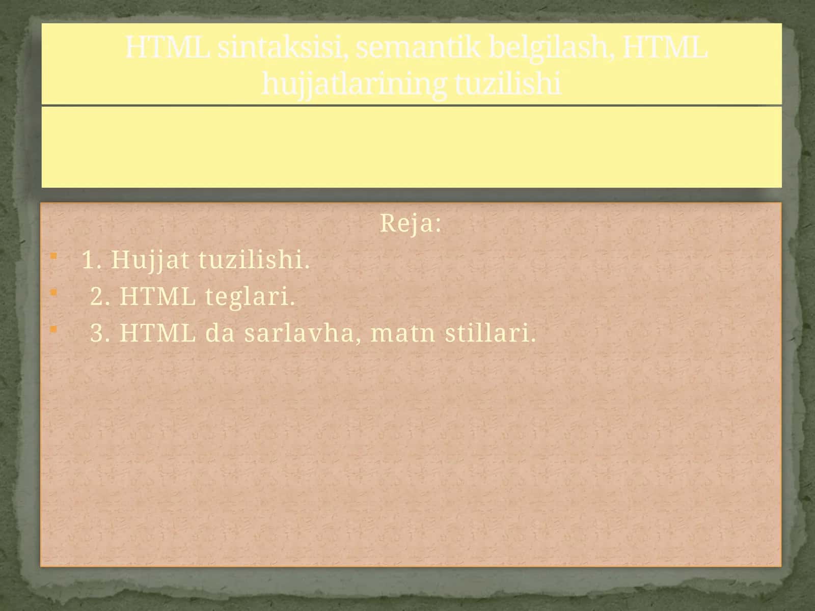 HTML sintaksisi, semantik belgilash, HTML hujjatlarining tuzilishi 1
