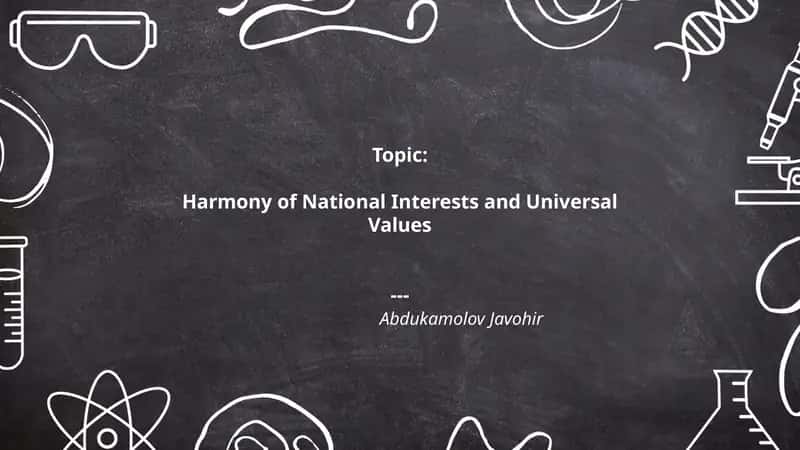 Harmony of National Interests and Universal Values 1
