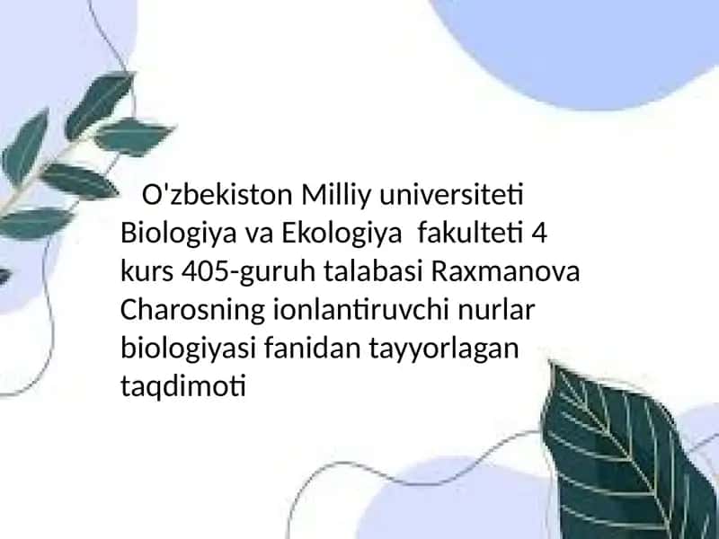 Raxmanova Charosning ionlantiruvchi nurlar biologiyasi 1
