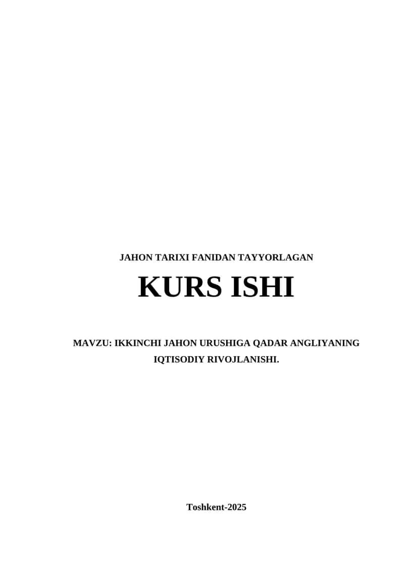 IKKINCHI JAHON URUSHIGA QADAR ANGLIYANING IQTISODIY RIVOJLANISHI 1