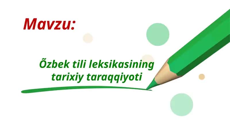 O'zbek tili leksikasining tarixiy taraqqiyoti 1