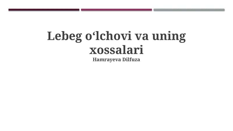 Lebeg oʻlchovi va uning xossalari 1