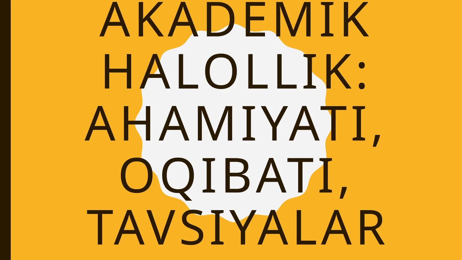 Akademik halollik: ahamiyati, oqibati, tavsiyalar 1