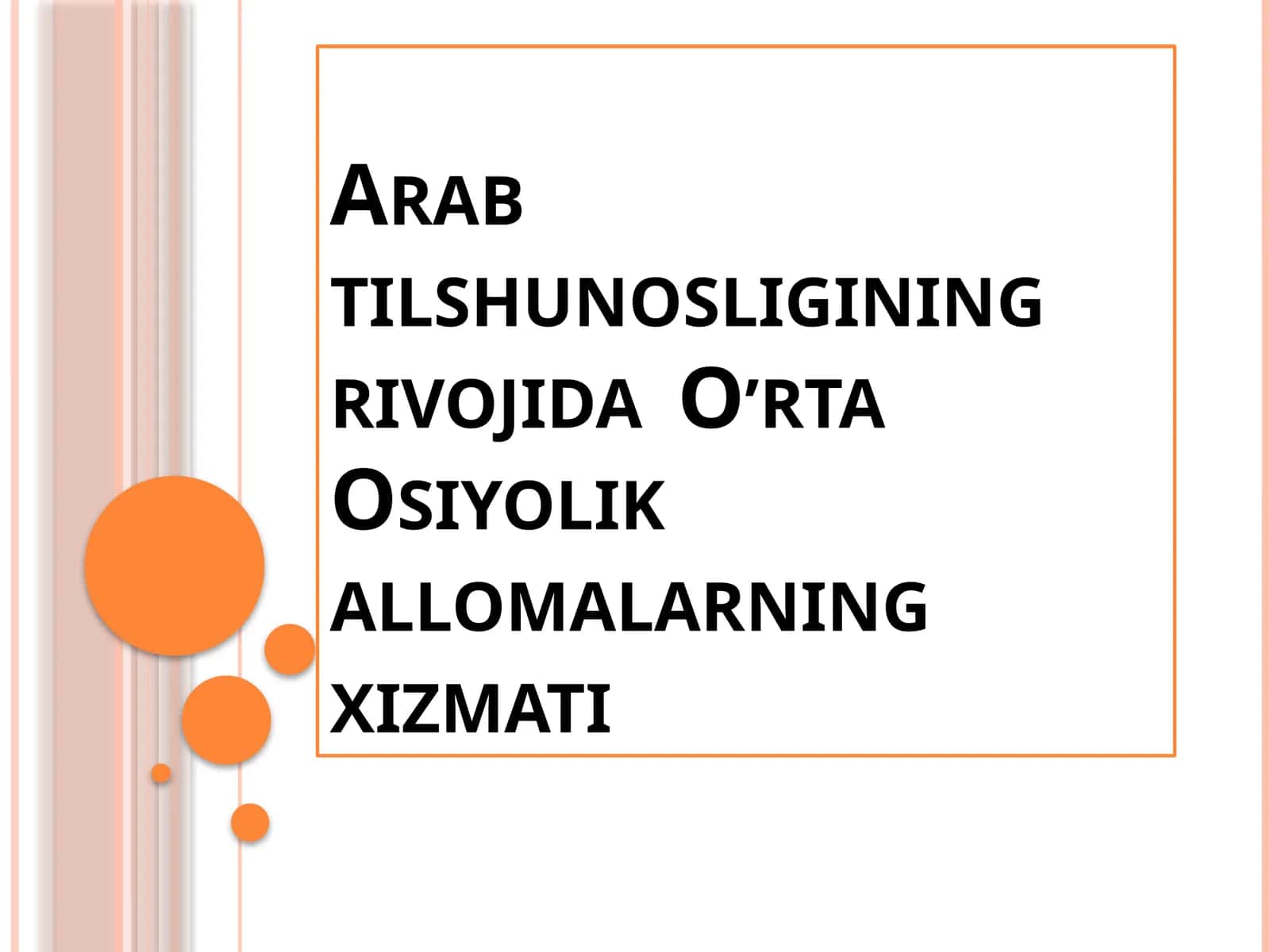 Arabtilshunosligining rivojida O’rta Osiyolik allomalarning xizmati 1