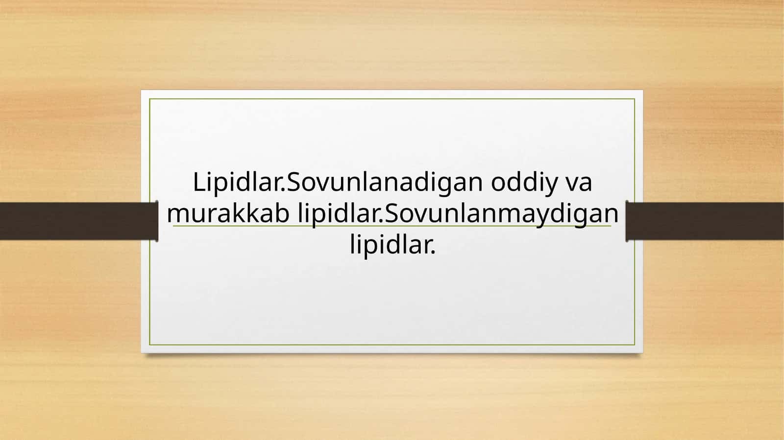 Lipidlar.Sovunlanadigan oddiy va murakkab lipidlar. Sovunlanmaydigan lipidlar 1