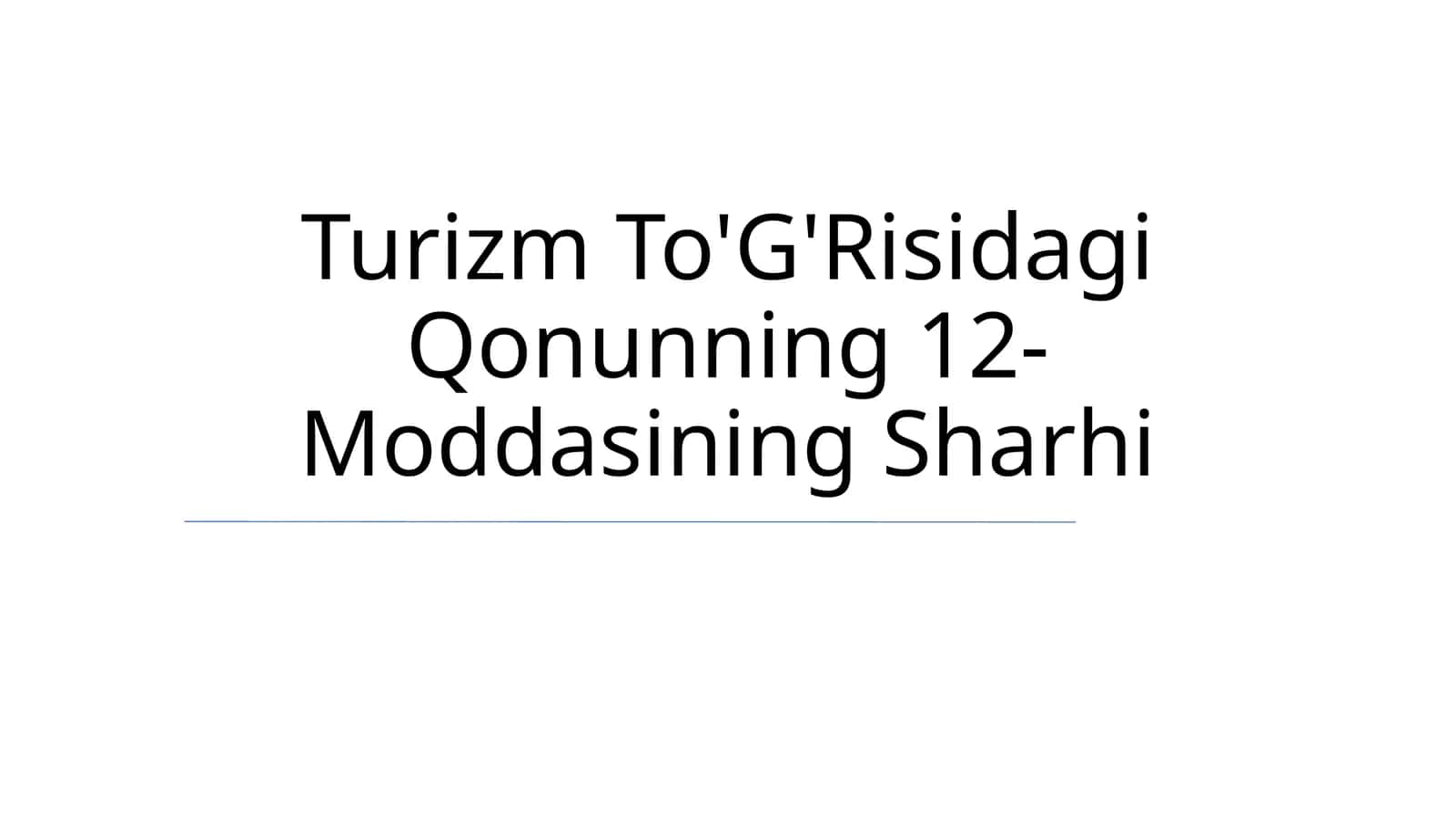 Turizm To'G'Risidagi Qonunning 12-Moddasining Sharhi 1