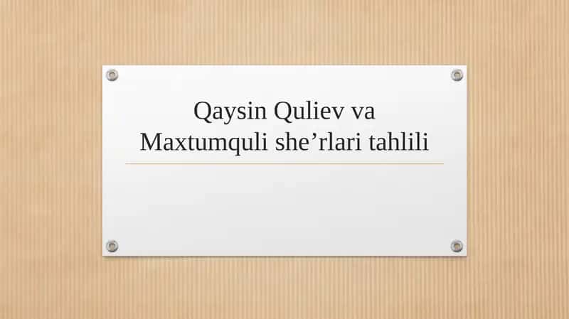 Qaysin Quliev va Maxtumquli she’rlari tahlili 1