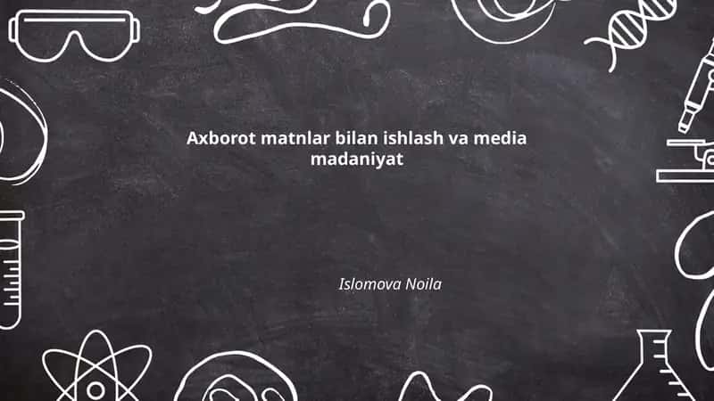 Axborot matnlar bilan ishlash va media madaniyat 1