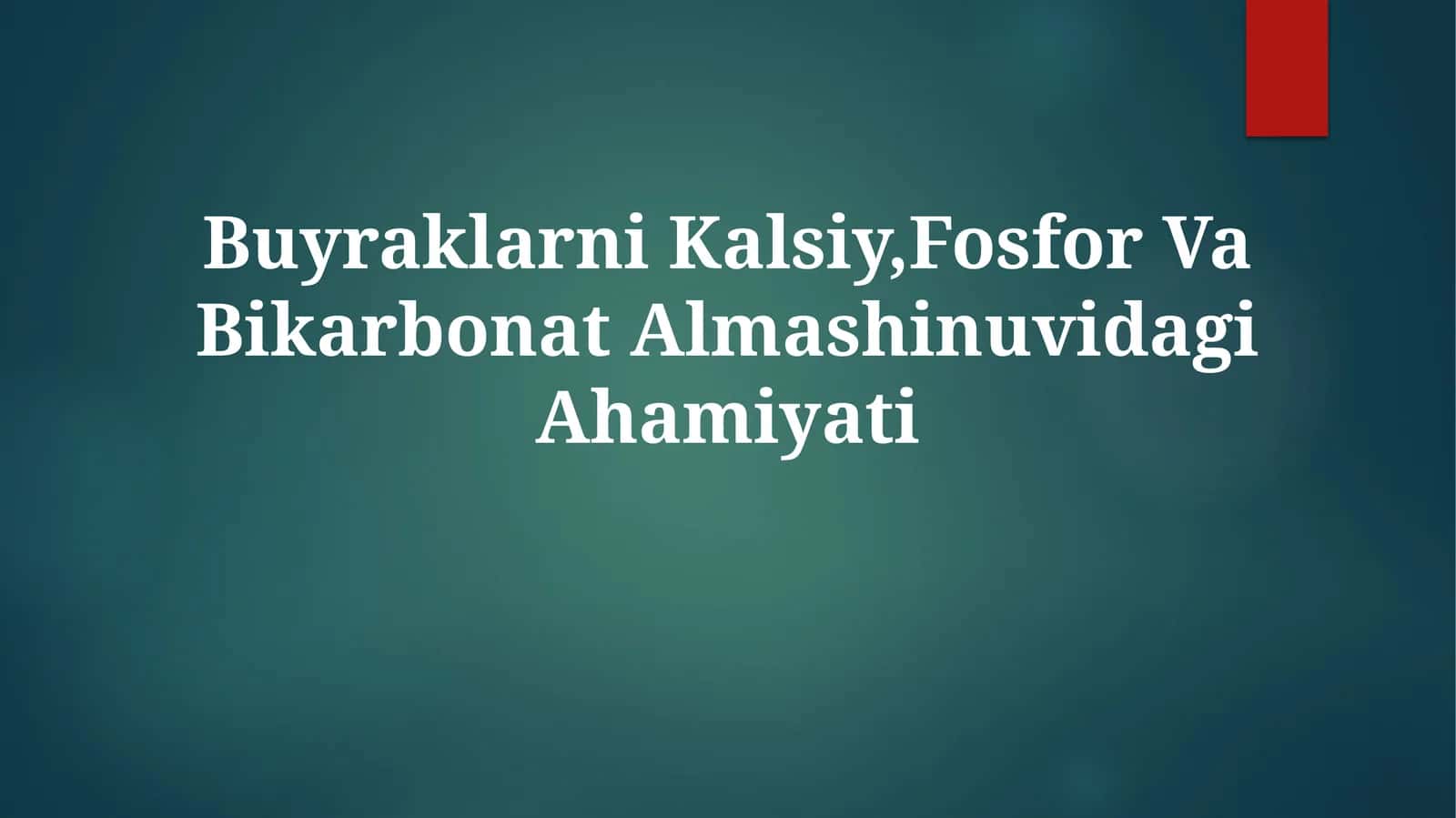 Buyraklarni Kalsiy,Fosfor Va BikarbonatAlmashinuvidagiAhamiyati 1