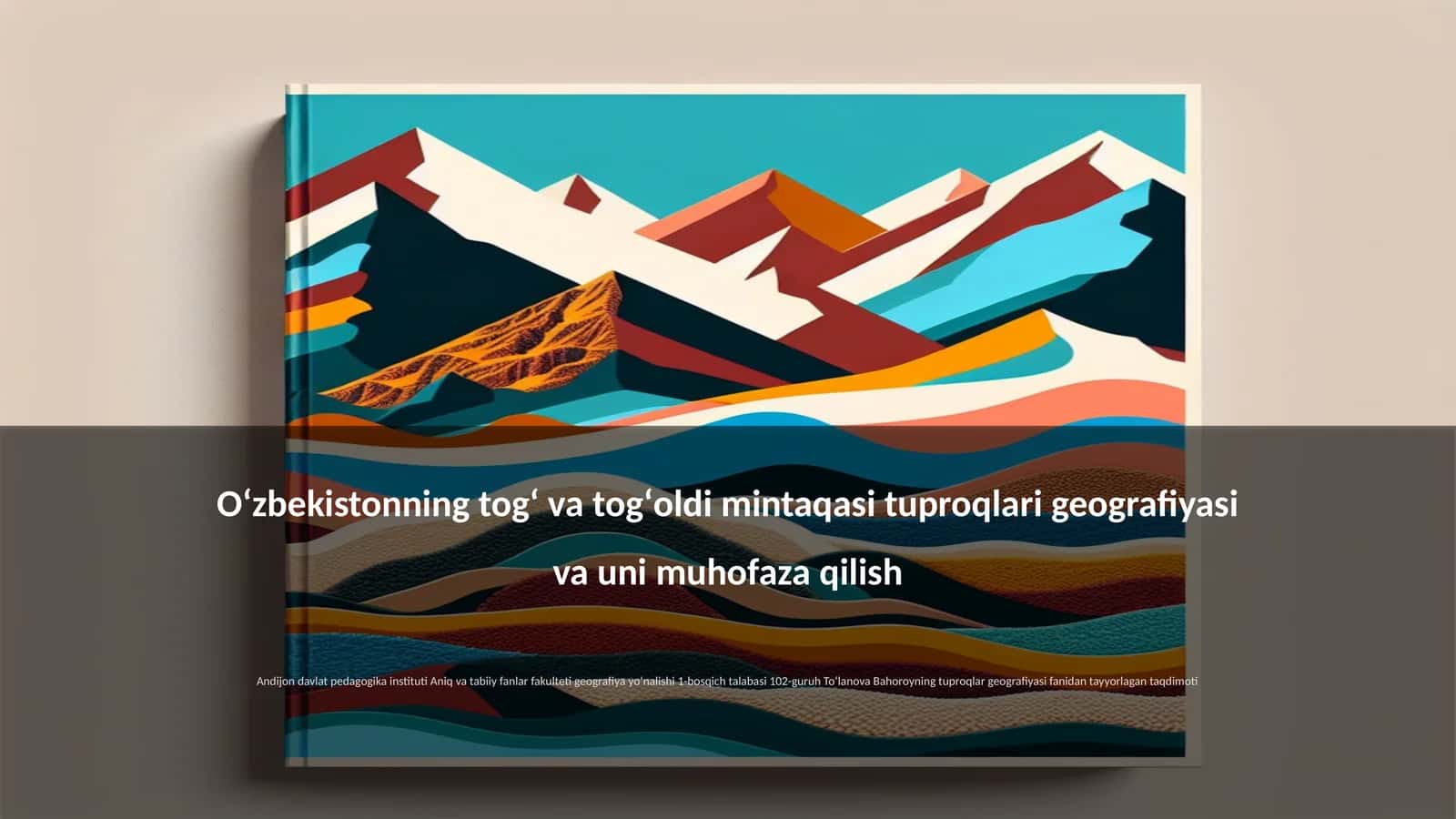Oʻzbekistonning togʻ va togʻoldi mintaqasi tuproqlari geografiyasi va uni muhofaza qilish 1