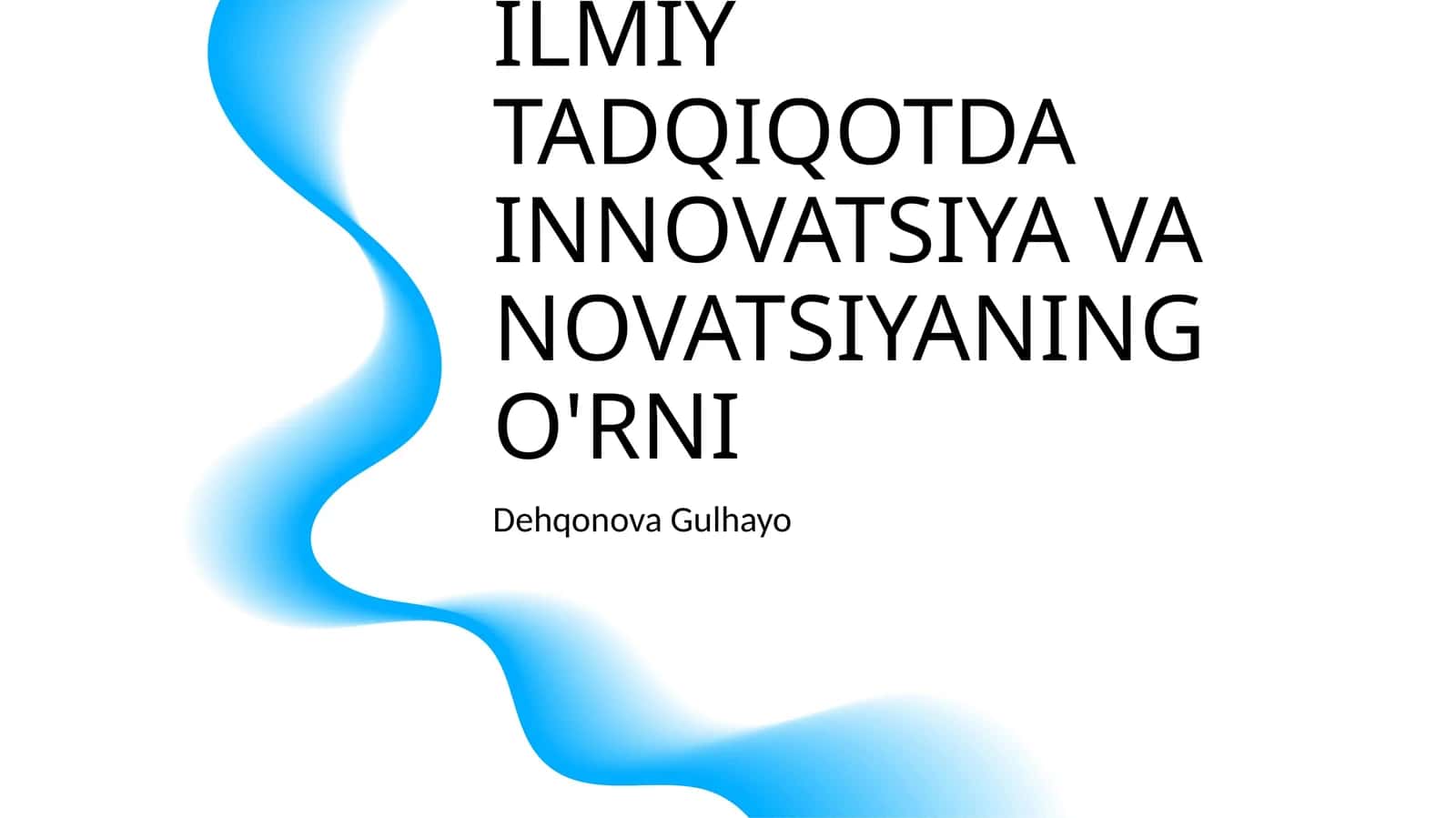 ILMIY TADQIQOTDA INNOVATSIYA VA NOVATSIYANING O'RNI 1