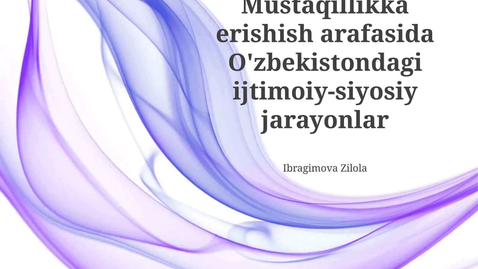Mustaqillikka erishish arafasida O'zbekistondagi ijtimoiy-siyosiy jarayonlar 1