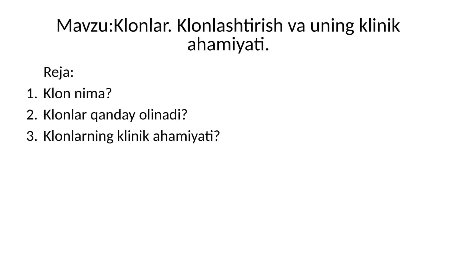 Klonlar. Klonlashtirish va uning klinik ahamiyati 1