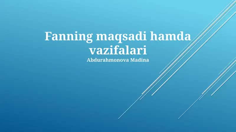 Fanning maqsadi hamda vazifalari 1