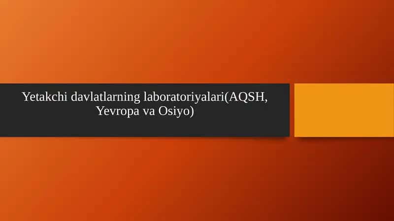 Yetakchi davlatlarning laboratoriyalari 1
