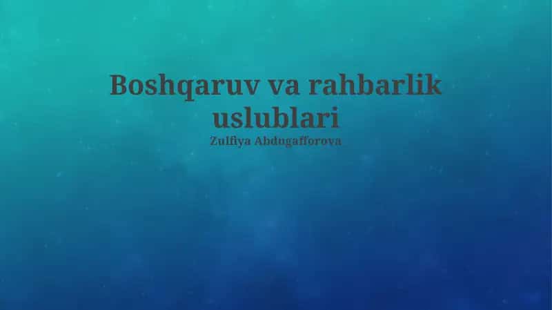 Boshqaruv va rahbarlik uslublari 1