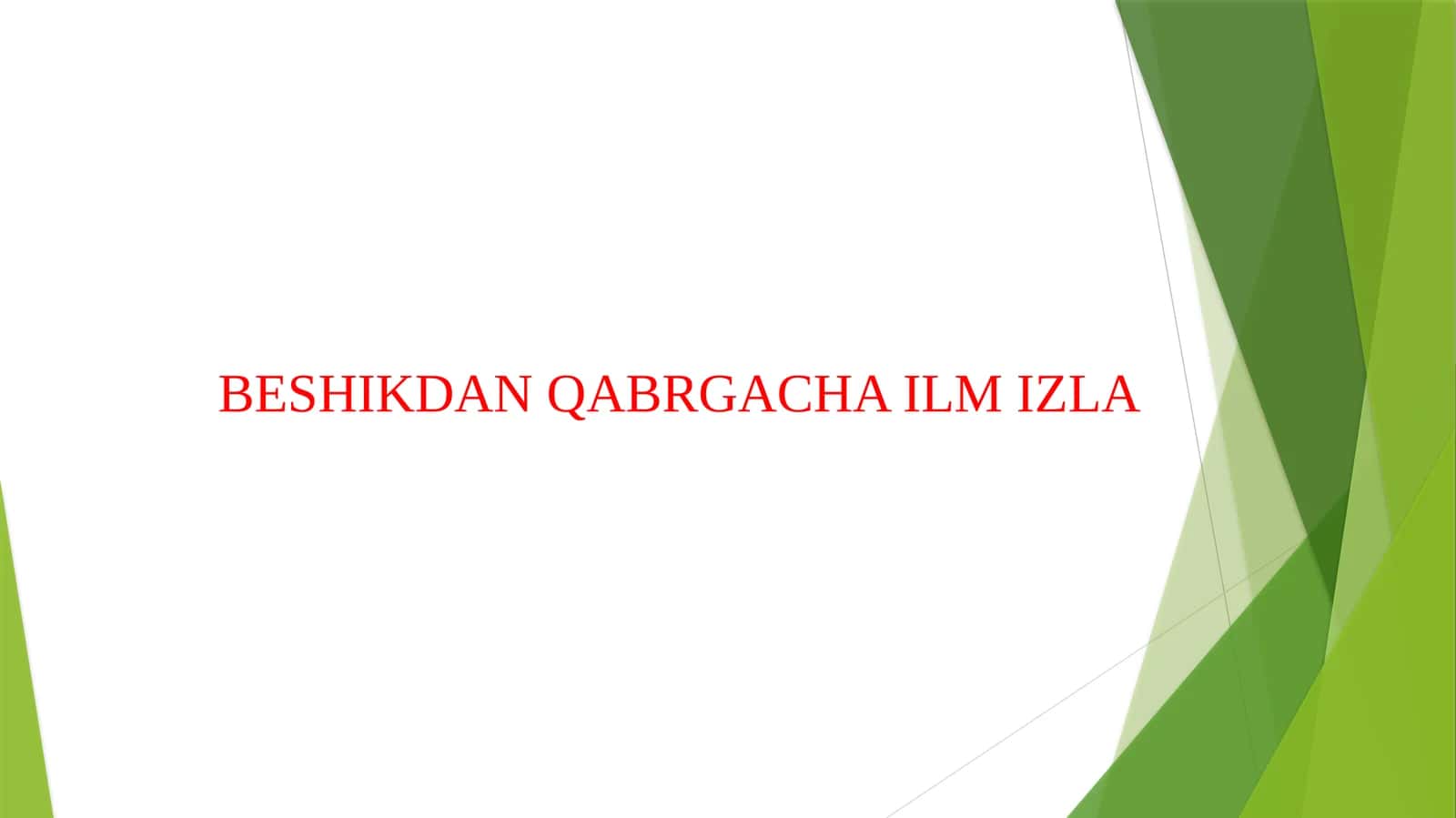 BESHIKDAN QABRGACHA ILM IZLA 1