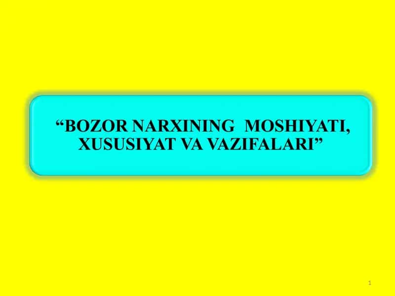 Narx tushunchasi va bozor narxining ikki tomonlama tabiati 1
