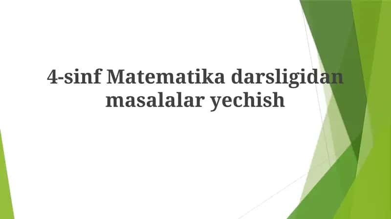 4-sinf Matematika Darslikdagi Masalalarni Yechish Usullari 1