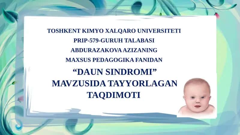 “DAUN SINDROMI” MAVZUSIDA TAYYORLAGAN TAQDIMOT 1