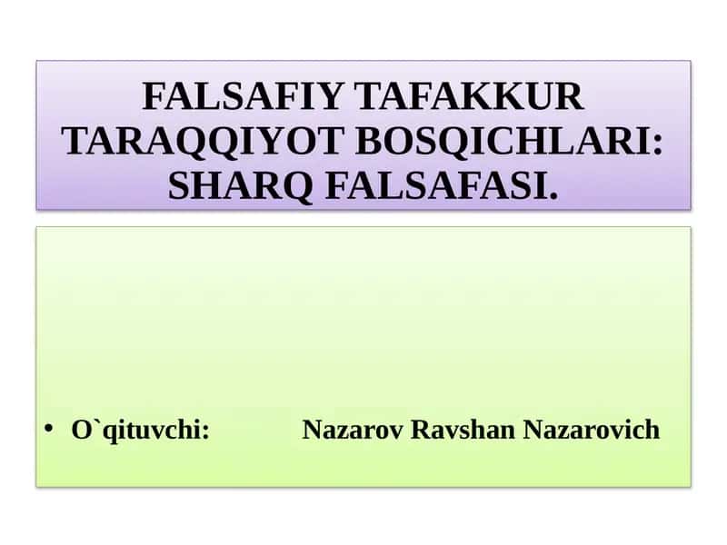 FALSAFIY TAFAKKUR TARAQQIYOT BOSQICHLARI: SHARQ FALSAFASI 1