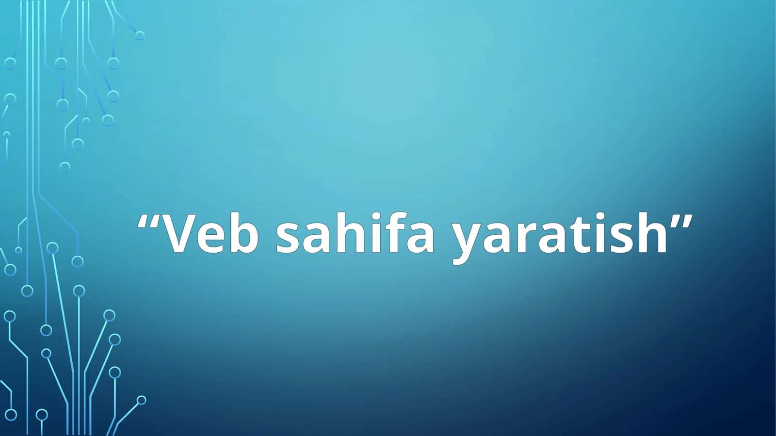 Veb sahifa yaratish 1