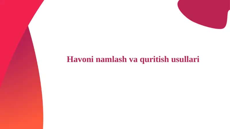 Havoni namlash va quritish usullari 1