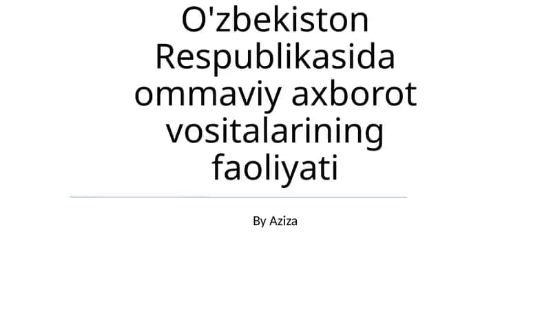 O'zbekiston Respublikasida ommaviy axborot vositalarining faoliyati 1