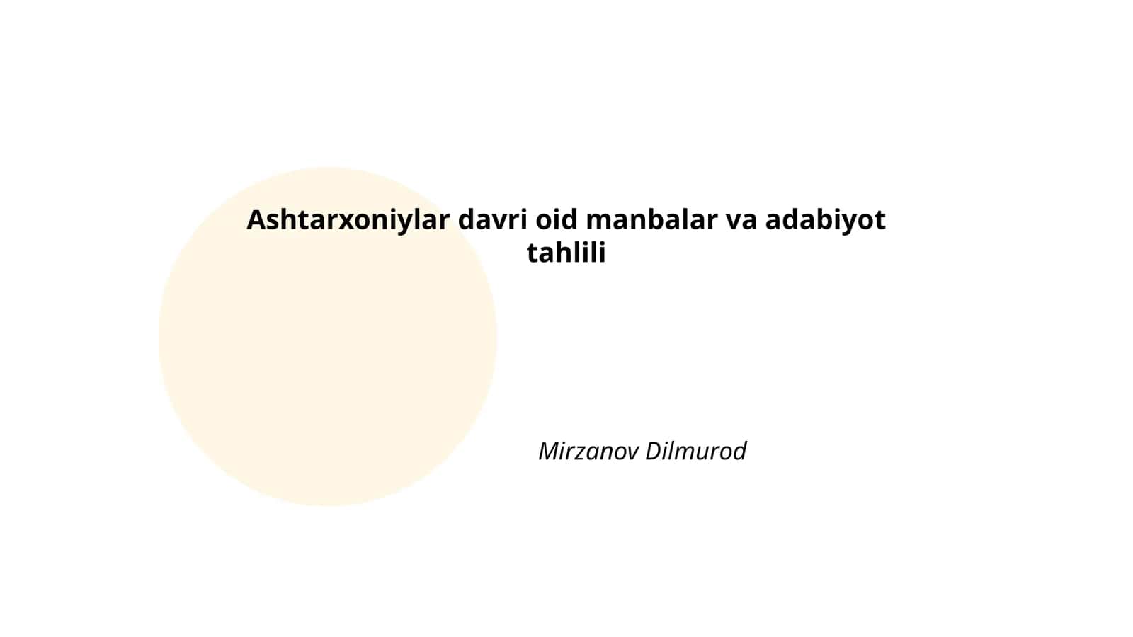 Ashtarxoniylar davri oid manbalar va adabiyot tahlili 1
